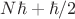 $N\hbar + \hbar/2$