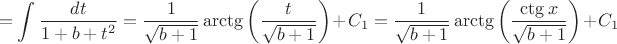 $$=\displaystyle\int\dfrac{dt}{1+b+t^2}=\dfrac{1}{\sqrt{b+1}}\arctg\left(\dfrac{t}{\sqrt{b+1}}\right)+C_1=\dfrac{1}{\sqrt{b+1}}\arctg\left(\dfrac{\ctg x}{\sqrt{b+1}}\right)+C_1$$