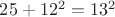 $25+12^2=13^2$