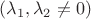 $(\lambda_1,\lambda_2\ne0)$