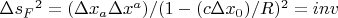 \Delta{s_F}^{2}=(\Delta{x_{a}}\Delta{x^{a}})/(1-(c {\Delta{x_{0}})/R)^{2}=inv
