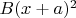 $B(x+a)^2$