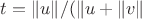 $t=\|u\|/(\|u+\|v\|$