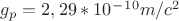 $g_p=2,29*10^-^1^0m/c^2$
