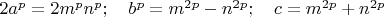 $2a^p=2m^pn^p; \quad b^p=m^{2p}-n^{2p};\quad c=m^{2p}+n^{2p}$