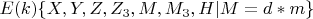 $ E(k)\{  X, Y, Z, Z_3, M, M_3,  H| M=d*m \} $