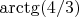 $\arctg(4/3)$