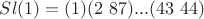 $ Sl(1) = (1)(2  \ 87) ... (43  \ 44) $