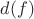 $d(f)$