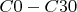 $C0 - C30$