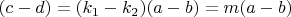 $(c - d) = (k_1-k_2)(a - b)= m(a-b)$