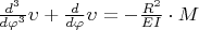 $\frac{d^3}{d\varphi^3}\upsilon+\frac{d}{d\varphi}\upsilon=-\frac{R^2}{EI}\cdot M$