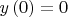 $$
y\left( 0 \right) = 0
$