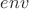 $env$