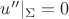 $u''|_\Sigma=0$