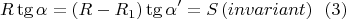 $$R\tg\alpha=(R-R_1)\tg\alpha '=S \,(invariant)\,\,\,\,(3)$$