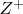 ${Z^ + }$