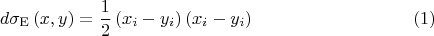 $$d\sigma _{\mathrm{E}}\left( x,y\right) =\frac{1}{2}\left( x_{i}-y_{i}\right)
\left( x_{i}-y_{i}\right)   \eqno{(1)}$$
