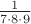 $\frac{1}{7\cdot 8\cdot 9}$