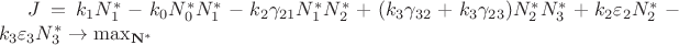 $J = k_1N_1^{*}-k_0N_0^{*}N_1^{*}-k_2\gamma_{21}N_1^{*}N_2^{*}+(k_3\gamma_{32}+k_3\gamma_{23})N_2^{*}N_3^{*}+k_2\varepsilon_2N_2^{*}-k_3\varepsilon_3N_3^{*}\to \max_{\mathbf{N^{*}}}$