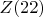 $Z(22)$