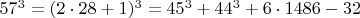 $  57^3 =  (2\cdot 28+1)^3  =  45^3 + 44^3 + 6 \cdot 1486-32  \qquad \qquad $