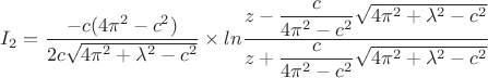$I_2=\dfrac {-c(4\pi^2-c^2)}{2c \sqrt {4\pi^2+\lambda^2-c^2}}\times ln{\dfrac{z-\dfrac{c}{4\pi^2-c^2}\sqrt{4\pi^2+\lambda^2-c^2}}{z+\dfrac{c}{4\pi^2-c^2}\sqrt{4\pi^2+\lambda^2-c^2}}}$ $I_2=\dfrac {-c(4\pi^2-c^2)}{2c \sqrt {4\pi^2+\lambda^2-c^2}}\times ln{\dfrac{z-\dfrac{c}{4\pi^2-c^2}\sqrt{4\pi^2+\lambda^2-c^2}}{z+\dfrac{c}{4\pi^2-c^2}\sqrt{4\pi^2+\lambda^2-c^2}}}$