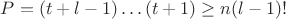 $P=(t+l-1)\dots (t+1)\geq n(l-1)!$
