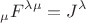 $$\begin \partial_\mu F^{\lambda \mu}=J^\lambda