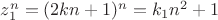 $z_1^n=(2kn+1)^n=k_1n^2+1$