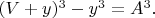 $(V+y)^3-y^3=A^3. \qquad$
