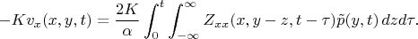 $$
-Kv_x(x,y,t)=\frac{2K}\alpha\int_0^t\int_{-\infty}^\infty Z_{xx}(x,y-z,t-\tau) \tilde p(y,t)\,dzd\tau.
$$