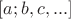 $[a;b,c,...]$