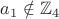 $a_1\notin \mathbb Z_4$