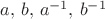 $a,\,b,\,a^{-1},\,b^{-1}$