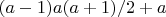 $(a-1)a(a+1)/2 + a$