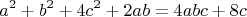 $$a^2+b^2+4c^2+2ab=4abc+8c$$