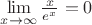 $\lim\limits_{x\to\infty}\frac{x}{e^x}=0$