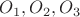 $O_{1}, O_{2},O_{3} $