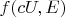 $f(cU,E)$
