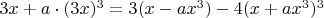 $3x+a\cdot (3x)^3= 3(x-ax^3)-4(x+ax^3)^3$