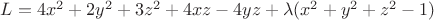 $L=4x^2+2y^2+3z^2+4xz-4yz+\lambda (x^2+y^2+z^2-1)$