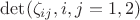 $\det(\zeta_{ij},i,j=1,2)$