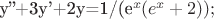 y''+3y'+2y=1/(e^x(e^x+2));