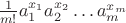 $\frac{1}{m!} a_1^{x_1} a_2^{x_2} &hellip; a_m^{x_m}$