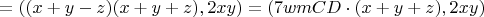 $=\left((x+y-z)(x+y+z),2xy\right)=\left(7wmCD\cdot(x+y+z),2xy\right)$