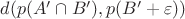$d(p(A'\cap B'), p(B'+\varepsilon ))$