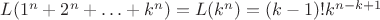 $L(1^n+2^n+\ldots+k^n)=L(k^n)=(k-1)!k^{n-k+1}$