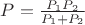 $P=\frac{P_1P_2}{P_1+P_2}$