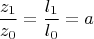 $$ \frac {z_1}{z_0} = \frac {l_1}{l_0}=a$$